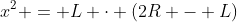 x^{2} = L cdot (2R - L)