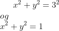 x^2+y^2=3^2\\og\\x^2+y^2=1