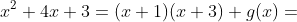 large egin{align} f(x)=&x^2+4x+3=(x+1)(x+3)\ g(x)=&log_5(x+3) end{align}