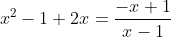 x^2-1+2x=frac{-x+1}{x-1}