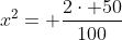 x^2= frac{2cdot 50}{100}
