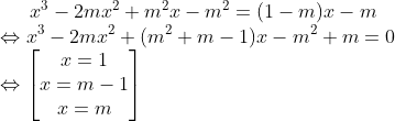 x^3-2mx^2+m^2x-m^2=(1-m)x-m\\ \Leftrightarrow x^3-2mx^2+(m^2+m-1)x-m^2+m=0\\ \Leftrightarrow \begin{bmatrix} x=1\\ x=m-1\\ x=m \end{matrix}