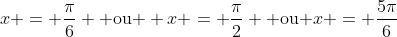 x = frac{pi}{6} 	ext{ ou } x = frac{pi}{2} 	ext{ ou }x = frac{5pi}{6}