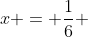 x = frac{1}{6} + frac{4}{6}y + frac{1}{6} z