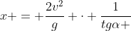 x = frac{2v^{2}}{g} cdot frac{1}{tgalpha + tg eta}