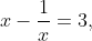 Find the roots of the following equations: x-\frac{1}{x}=3, x ≠ 0,Chapter-4,Exercise-4.3,Math- Class 10,
