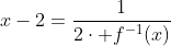 x-2=frac{1}{2cdot f^{-1}(x)}