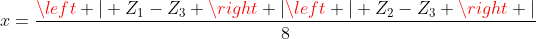 x=frac{left | Z_{1}-Z_{3} 
ight |left | Z_{2}-Z_{3} 
ight |}{8}