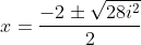 x=frac{-2pmsqrt{28i^2}}{2}