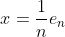 x=\frac{1}{n}e_n