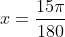 x=frac{15pi}{180}
