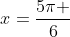 x=frac{5pi }{6}