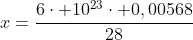x=frac{6cdot 10^{23}cdot 0,00568}{28}