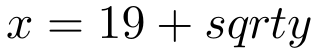 x=19+sqrt{y}