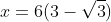 x=6(3-sqrt{3})