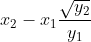 x_{2}-x_{1} \frac{\sqrt{y_{2}}}{y_{1}}