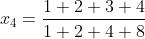 x_{4}=frac{1+2+3+4}{1+2+4+8}