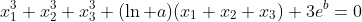 x_1^3+x_2^3+x_3^3+(ln a)(x_1+x_2+x_3)+3e^b=0