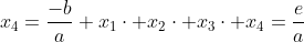 \x_1+x_2+x_3+x_4=frac{-b}{a}\\ x_1cdot x_2cdot x_3cdot x_4=frac{e}{a}