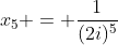 x_5 = frac{1}{(2i)^5}