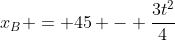 x_B = 45 - frac{3t^2}{4}
