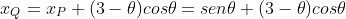 x_Q=x_P+(3-	heta)cos	heta=sen	heta+(3-	heta)cos	heta