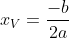 x_V=frac{-b}{2a}