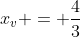 x_v = frac{4}{3}