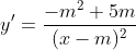 y'=\frac{-m^2+5m}{(x-m)^2}