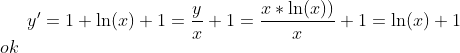 y'=1+\ln(x)+1=\frac{y}{x}+1=\frac{x*\ln(x))}{x}+1=\ln(x)+1\\ ok