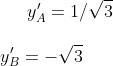 y'_A=1/\sqrt{3}\\ \\y'_B=-\sqrt{3}