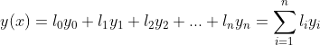 y(x) = l_0y_0+l_1y_1+l_2y_2+...+l_ny_n = \sum_{i=1}^n l_iy_i