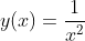 y(x)=frac{1}{x^{2}+4}