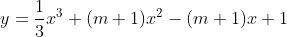 y= \frac{1}{3}x^{3} + (m+1)x^{2} - (m+1)x+1
