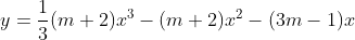 y=\frac{1}{3}(m+2)x^{3}-(m+2)x^{2}-(3m-1)x