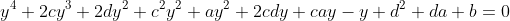 y^4+2cy^3+2dy^2+c^2y^2+ay^2+2cdy+cay-y+d^2+da+b=0