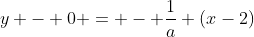 y - 0 = - frac{1}{a} (x-2)