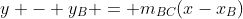 y - y_{B} = m_{BC}(x-x_{B})