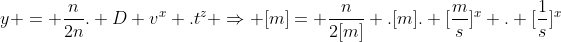 y = frac{n}{2n}. D v^x .t^z Rightarrow [m]= frac{n}{2[m]} .[m]. [frac{m}s]^x . [frac{1}{s}]^x