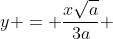y = frac{xsqrt{a}}{3a} + frac{sqrt{a}}{3}