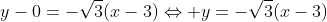 y-0=-sqrt{3}(x-3)Leftrightarrow y=-sqrt{3}(x-3)