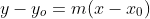 y-y_{o}=m(x-x_{0})