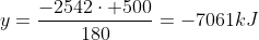 y=frac{-2542cdot 500}{180}=-7061kJ