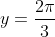 y=frac{2pi}{3}