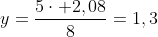 y=frac{5cdot 2,08}{8}=1,3