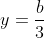 y=frac{b}{3}