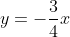 y=-frac{3}{4}x+frac{11}{2}