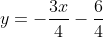 y=-frac{3x}{4}-frac{6}{4}