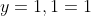 y=1,1=1+i