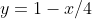 y=1-x/4